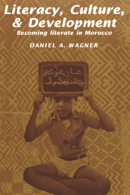 Literacy, Culture and Development : Becoming Literate in Morocco, Paperback / softback Book
