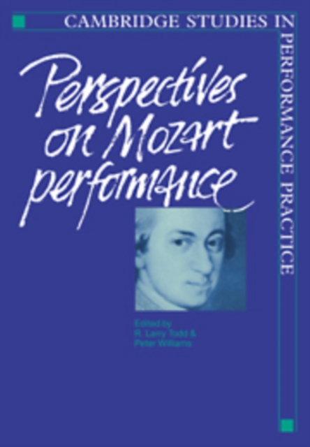 Perspectives on Mozart Performance, Hardback Book