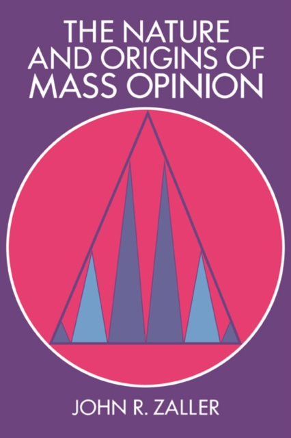 The Nature and Origins of Mass Opinion, Hardback Book