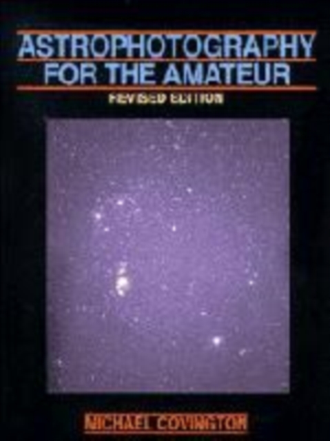 Astrophotography for the Amateur, Paperback Book