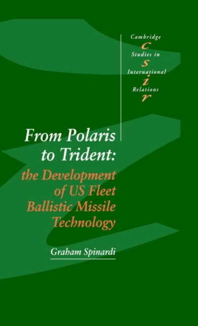 From Polaris to Trident : The Development of US Fleet Ballistic Missile Technology, Hardback Book