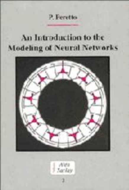 An Introduction to the Modeling of Neural Networks, Hardback Book