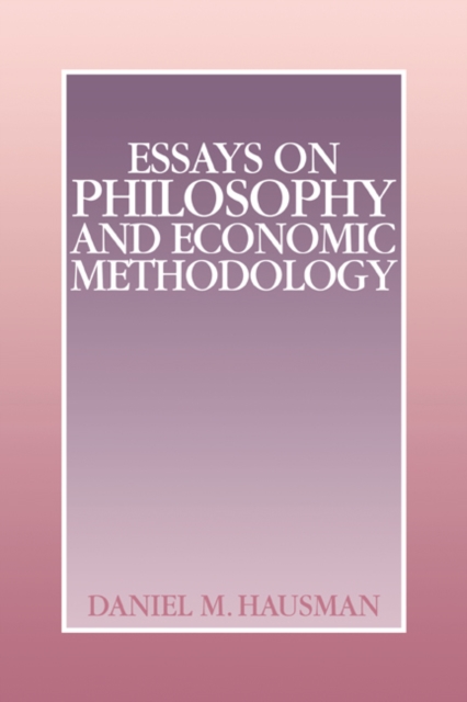 Essays on Philosophy and Economic Methodology, Hardback Book