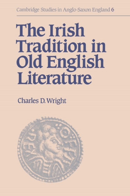 The Irish Tradition in Old English Literature, Hardback Book