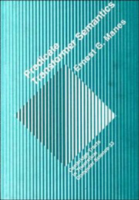 Predicate Transformer Semantics, Hardback Book