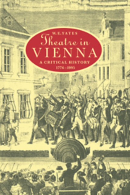 Theatre in Vienna : A Critical History, 1776-1995, Hardback Book