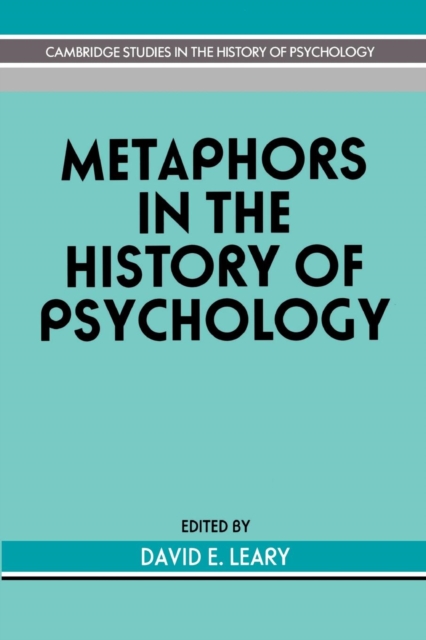 Metaphors in the History of Psychology, Paperback / softback Book
