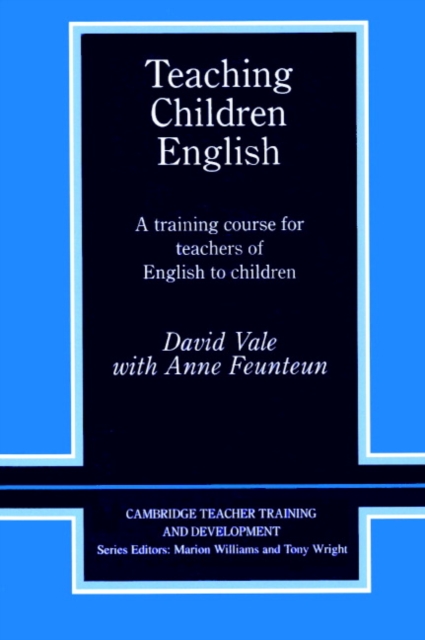 Teaching Children English : An Activity Based Training Course, Paperback / softback Book