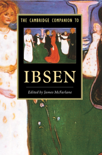 The Cambridge Companion to Ibsen, Paperback / softback Book