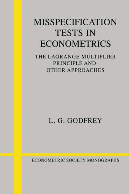Misspecification Tests in Econometrics : The Lagrange Multiplier Principle and Other Approaches, Paperback / softback Book