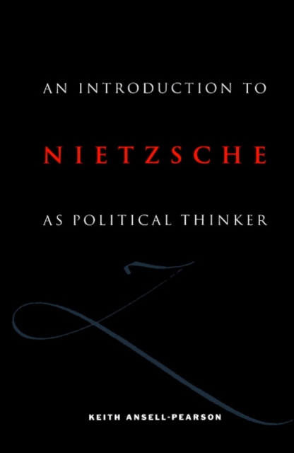 An Introduction to Nietzsche as Political Thinker : The Perfect Nihilist, Paperback / softback Book