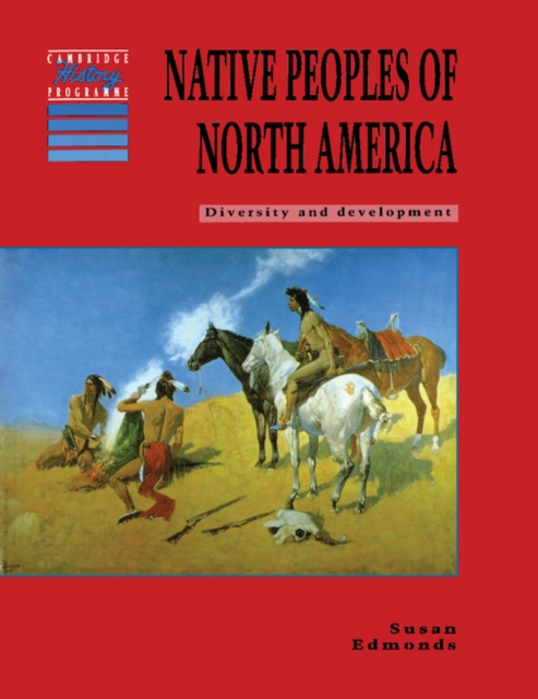 Native Peoples of North America : Diversity and Development, Paperback / softback Book