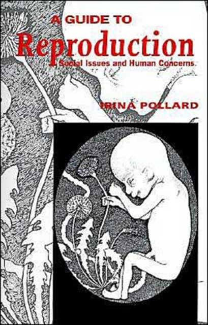 A Guide to Reproduction : Social Issues and Human Concerns, Paperback / softback Book