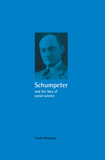 Schumpeter and the Idea of Social Science : A Metatheoretical Study, Hardback Book