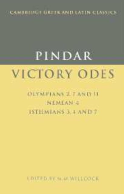 Pindar: Victory Odes : Olympians 2, 7 and 11; Nemean 4; Isthmians 3, 4 and 7 Isthmians 3, 4 & 7, Hardback Book