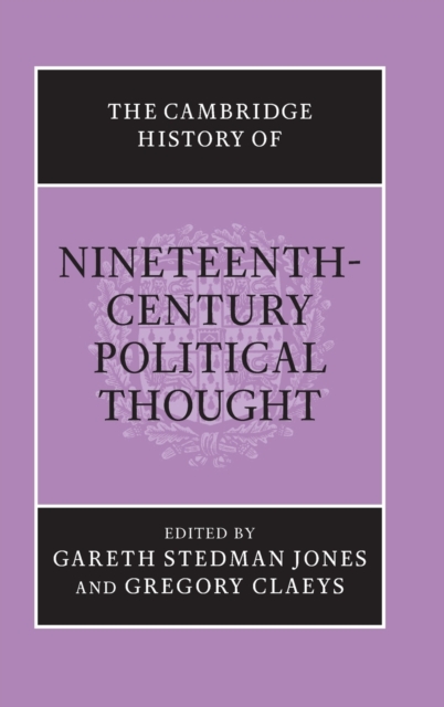 The Cambridge History of Nineteenth-Century Political Thought, Hardback Book