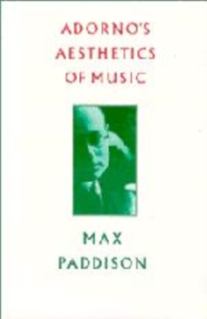 Adorno's Aesthetics of Music, Hardback Book