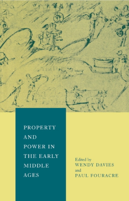 Property and Power in the Early Middle Ages, Hardback Book