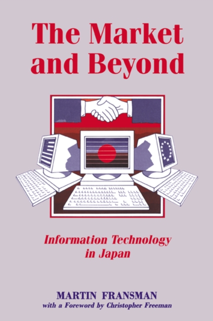 The Market and Beyond : Cooperation and Competition in Information Technology, Paperback / softback Book