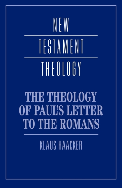 The Theology of Paul's Letter to the Romans, Paperback / softback Book