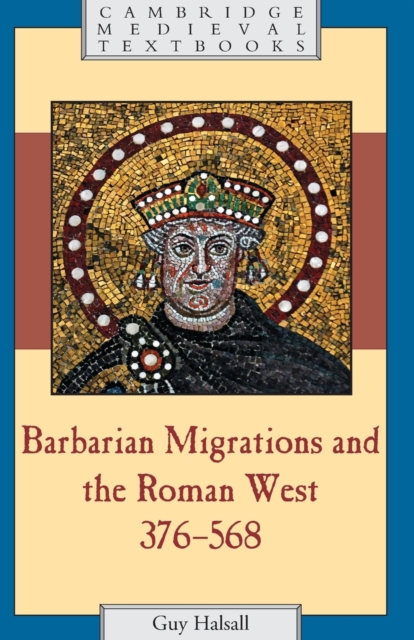 Barbarian Migrations and the Roman West, 376-568, Paperback / softback Book