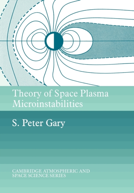 Theory of Space Plasma Microinstabilities, Paperback / softback Book