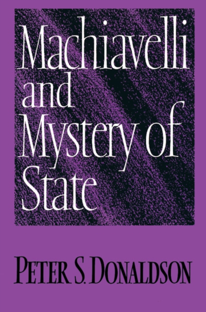 Machiavelli and Mystery of State, Paperback / softback Book