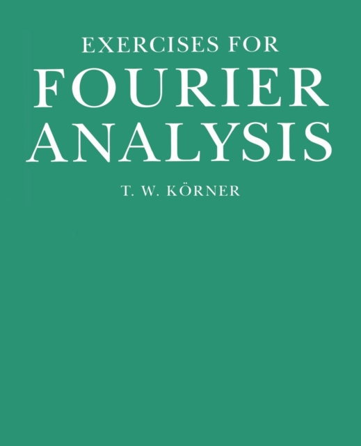 Exercises in Fourier Analysis, Paperback / softback Book