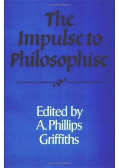 The Impulse to Philosophise, Paperback / softback Book
