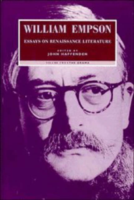 William Empson: Essays on Renaissance Literature: Volume 2, The Drama, Hardback Book