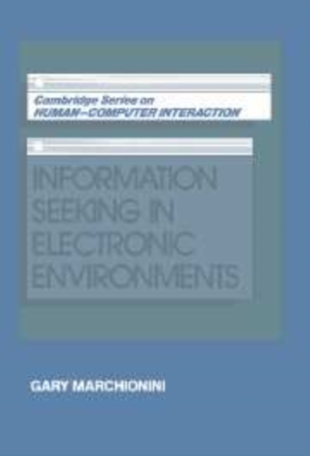 Information Seeking in Electronic Environments, Hardback Book