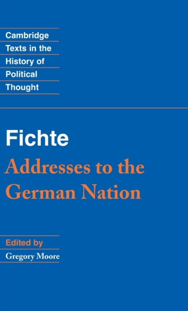 Fichte: Addresses to the German Nation, Hardback Book