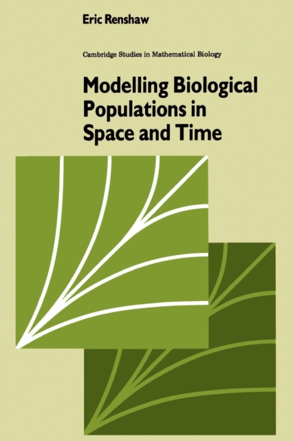 Modelling Biological Populations in Space and Time, Paperback / softback Book