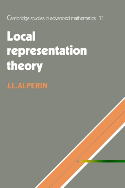 Local Representation Theory : Modular Representations as an Introduction to the Local Representation Theory of Finite Groups, Paperback / softback Book