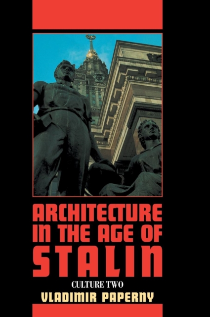 Architecture in the Age of Stalin : Culture Two, Hardback Book