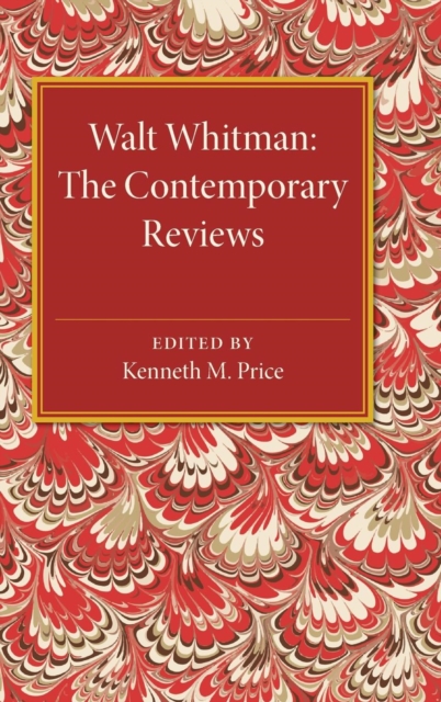 Walt Whitman : The Contemporary Reviews, Hardback Book