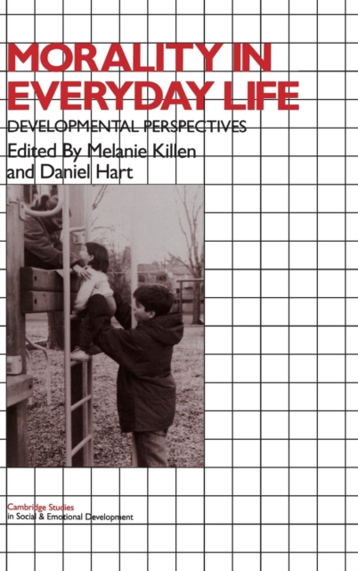 Morality in Everyday Life : Developmental Perspectives, Hardback Book