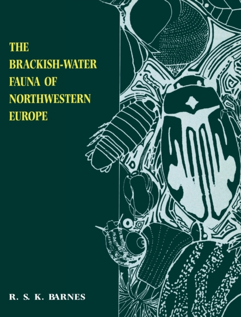 The Brackish-Water Fauna of Northwestern Europe, Hardback Book