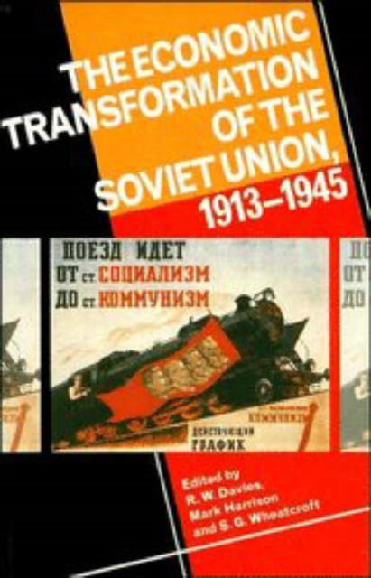 The Economic Transformation of the Soviet Union, 1913–1945, Paperback / softback Book