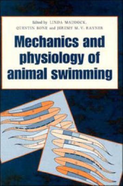 The Mechanics and Physiology of Animal Swimming, Hardback Book