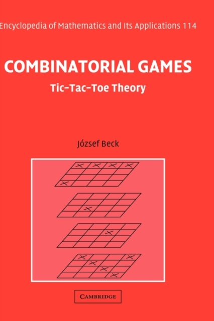 Combinatorial Games : Tic-Tac-Toe Theory, Hardback Book