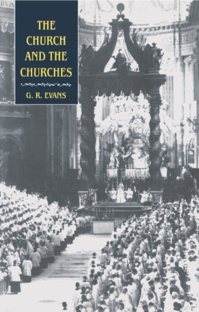 The Church and the Churches : Toward an Ecumenical Ecclesiology, Hardback Book