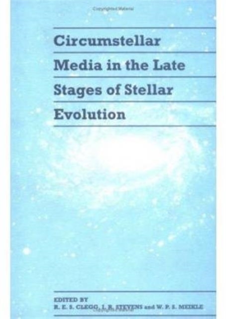 Circumstellar Media in Late Stages of Stellar Evolution, Hardback Book