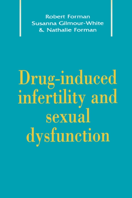 Drug-Induced Infertility and Sexual Dysfunction, Hardback Book