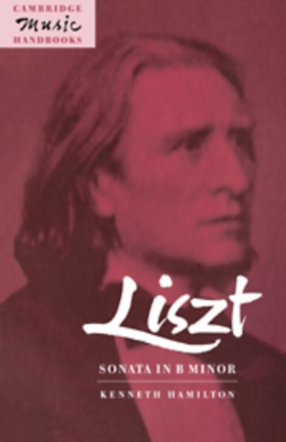 Liszt: Sonata in B Minor, Paperback / softback Book