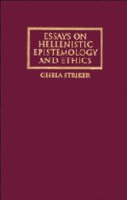 Essays on Hellenistic Epistemology and Ethics, Hardback Book