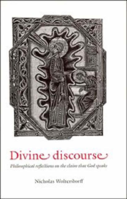 Divine Discourse : Philosophical Reflections on the Claim that God Speaks, Hardback Book