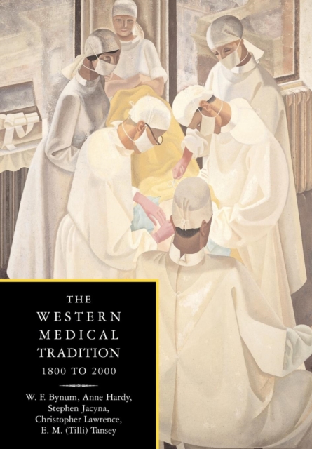 The Western Medical Tradition : 1800-2000, Paperback / softback Book