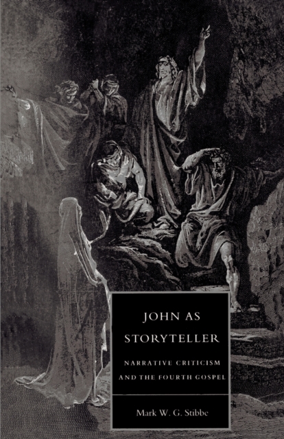 John as Storyteller : Narrative Criticism and the Fourth Gospel, Paperback / softback Book