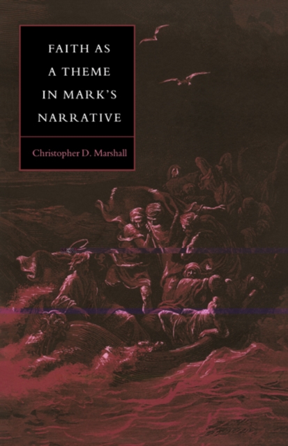 Faith as a Theme in Mark's Narrative, Paperback / softback Book